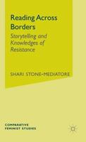 Reading Across Borders: Storytelling and Postcolonial Struggles 0312295669 Book Cover