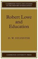 Robert Lowe and Education 0521133734 Book Cover