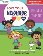 Love Your Neighbor Co.: During a Pandemic B08B35X29F Book Cover