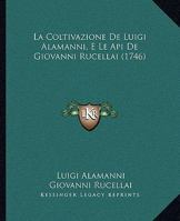 La Coltivazione De Luigi Alamanni, E Le Api De Giovanni Rucellai (1746) 1104775174 Book Cover