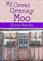 My Great Granny Moo 1326930273 Book Cover