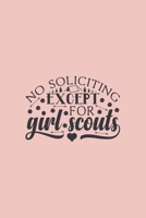 No Soliciting Except for Girl Scouts: Blank Lined Notebook 1692522663 Book Cover