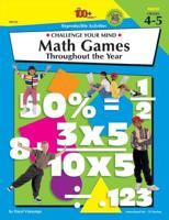 Math Games Throughout the Year, Grades 4 - 5: Challenge Your Mind 1568227833 Book Cover