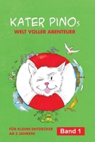 Kater Pinos Welt voller Abenteuer: Ein bezauberndes Kinderbuch mit Vorlesegeschichten über wahre Freundschaft, gemeinsame Urlaubsabenteuer und ... Entdecker ab 3 Jahren! (German Edition) B0F3D9N27V Book Cover