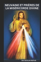NEUVAINE ET PRIÈRES DE LA MISÉRICORDE DIVINE: Un guide de dévotion de 9 jours pour rechercher le pardon, la guérison et la protection de Dieu (French Edition) B0F27QCXFY Book Cover