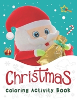 Christmas Coloring Activity Book.: 50 Christmas Coloring Pages For Kids. 8.5x 11 Size, Sketchbook. 1712722654 Book Cover