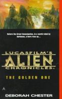 The Golden One (LucasFilm's Alien Chronicles, #1) 0441005616 Book Cover