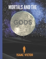 Mortals And The Gods B0C523YBFP Book Cover