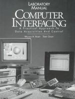 Lab Manual for Computer Interfacing: A Practical Approach to Data Acquisition and Control 0133397971 Book Cover
