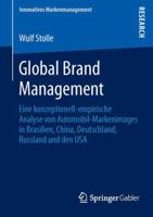 Global Brand Management: Eine Konzeptionell-Empirische Analyse Von Automobil-Markenimages in Brasilien, China, Deutschland, Russland Und Den USA 3834941387 Book Cover