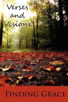 Verses and Visions: Finding Grace 1608800059 Book Cover
