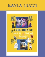Coloriage Multi -Thème DISNEY (French Edition) 1655191705 Book Cover