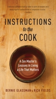 Instructions to the Cook: A Zen Master's Lessons in Living a Life that Matters 1611800684 Book Cover