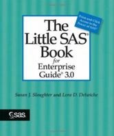 The Little SAS Book for Enterprise Guide 3.0 1590477863 Book Cover