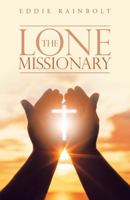 The Lone Missionary 1973694344 Book Cover