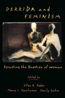 Derrida and Feminism 0415909171 Book Cover