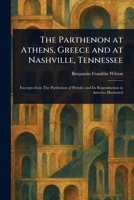 The Parthenon at Athens, Greece and at Nashville, Tennessee 102357795X Book Cover