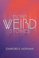 More Weird Stories 1479715565 Book Cover