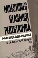 Milestones in Glasnost and Perestroyka: Politics and People 0815736231 Book Cover