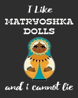 I Like Matryoshka Dolls And I Cannot Lie: Stacking Dolls Enthusiasts Gratitude Journal 386 Pages Notebook 193 Days 8x10 Meal Planner Water Intake Chores 1709884177 Book Cover