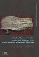 Studies in the Chronology of the Bactrian Documents from Northern Afghanistan 3700181841 Book Cover