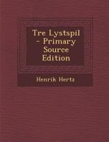 Tre Lystspil 1287505899 Book Cover