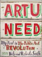Art U Need: My Part in the Public Art Revolution 190615516X Book Cover