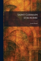 Saint Germain D'Auxerre 1025967631 Book Cover