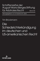 Die Schiedsrichterkuendigung Im Deutschen Und Us-Amerikanischen Recht 3631780915 Book Cover