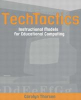 TechTactics: Instructional Models for Educational Computing 0205335942 Book Cover