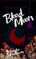 Blood Moon: Book 1 of the Crescent Crown Saga: A Louisiana Demontale B08P1FC6CY Book Cover