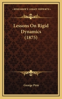 Lessons on Rigid Dynamics 1164882481 Book Cover