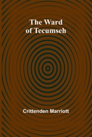 The ward of Tecumseh 9362999633 Book Cover