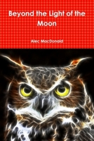 Beyond the Light of the Moon 110599676X Book Cover