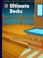 Ultimate Decks (Home Repair and Improvement (Updated Series))