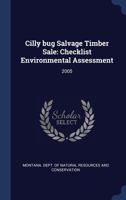 Cilly bug Salvage Timber Sale: Checklist Environmental Assessment: 2005 1376969513 Book Cover