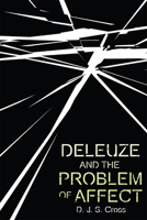 Deleuze and the Problem of Affect 1474485553 Book Cover