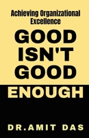 Good Is Not Good Enough B09ZB4ZVBM Book Cover