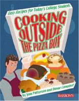Cooking Outside the Pizza Box: Easy Recipes for Today's College Student 0764124951 Book Cover