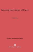 Moving Envelopes of Stars 0674864638 Book Cover