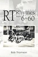 Rt Rhymes from 6 to 60 1465307257 Book Cover