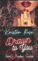 Drawn To You B0B92RGH1X Book Cover