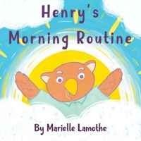 Henry's Morning Routine B0C3PQ4NPY Book Cover