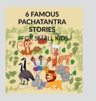 6 Famous Panchatantra Stories: Easy story book for kids B0F1YMK17C Book Cover
