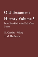 Old Testament History, Volume 5 B0GJXH1K5C Book Cover