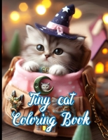 Tiny Cats A Coloring Book for Cat Lovers 7995713606 Book Cover