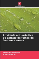 Atividade anti-artrítica do extrato de folhas de Lantana camara (Portuguese Edition) 6209453732 Book Cover