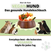 VeganHund: Das gesunde Hundekochbuch 1795256648 Book Cover
