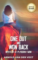 One Out & Won Back: Mystery at Plyborn Farm (A Jeremy and Melissa Mystery Adventure) B0GR545SZZ Book Cover