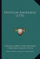 Epistolae Amoebaeae (1770) 1104741512 Book Cover